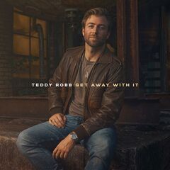 Teddy Robb – Get Away With It (2022) (ALBUM ZIP)