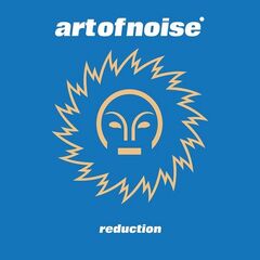 The Art Of Noise – Reduction (2022) (ALBUM ZIP)