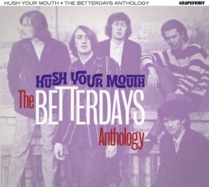 The Betterdays – Hush Your Mouth – The Betterdays Anthology (2022) (ALBUM ZIP)