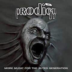The Prodigy – More Music For The Jilted Generation (Remastered) (2022) (ALBUM ZIP)