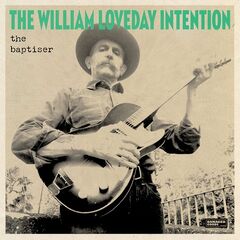 The William Loveday Intention – The Baptiser (2022) (ALBUM ZIP)