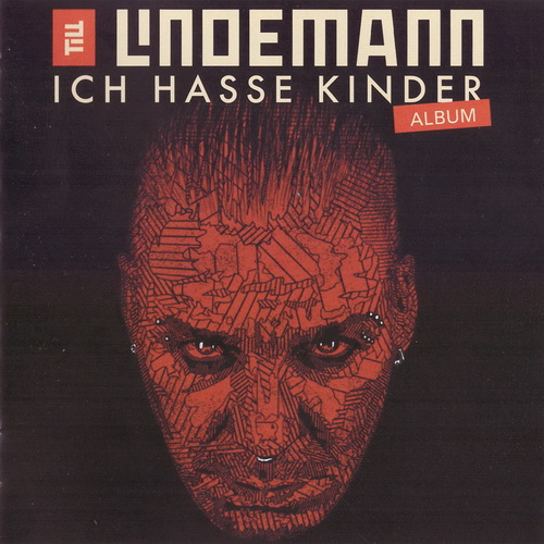 Till Lindemann – Ich Hasse Kinder (2022) (ALBUM ZIP)