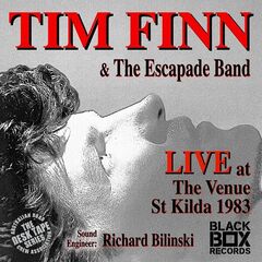 Tim Finn – Tim Finn And The Escapade Band Live At The Venue, St Kilda, 1983 (2022) (ALBUM ZIP)