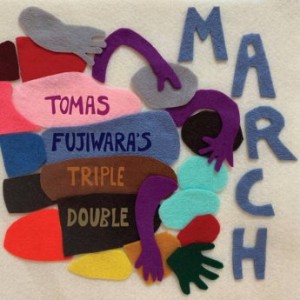 Tomas Fujiwara’s Triple Double – March (2022) (ALBUM ZIP)
