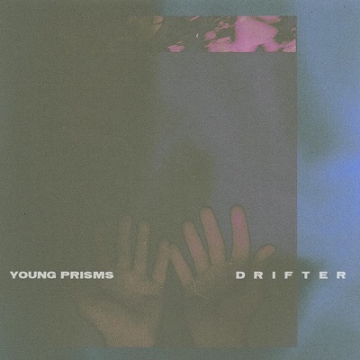 Young Prisms – Drifter (2022) (ALBUM ZIP)