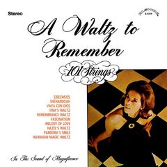101 Strings Orchestra – A Waltz To Remember (2022) (ALBUM ZIP)
