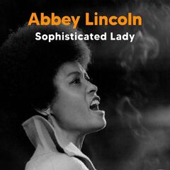 Abbey Lincoln – Sophisticated Lady (2022) (ALBUM ZIP)
