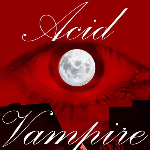 Acid Vampire – Acid Vampire (2022) (ALBUM ZIP)