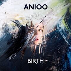ANIQO – Birth (2022) (ALBUM ZIP)