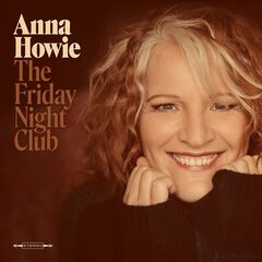 Anna Howie – The Friday Night Club (2022) (ALBUM ZIP)