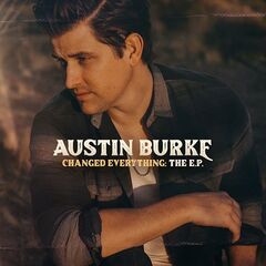 Austin Burke – Changed Everything (2022) (ALBUM ZIP)