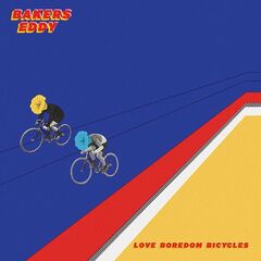 Bakers Eddy – Love Boredom Bicycles (2022) (ALBUM ZIP)