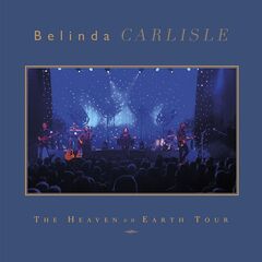 Belinda Carlisle – The Heaven On Earth Tour (2022) (ALBUM ZIP)