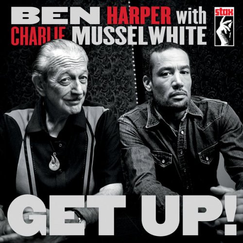 Ben Harper &amp; Charlie Musselwhite – Get Up! (2022) (ALBUM ZIP)