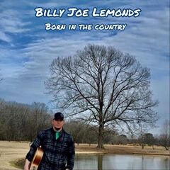 Billy Joe Lemonds – Born In The Country (2022) (ALBUM ZIP)