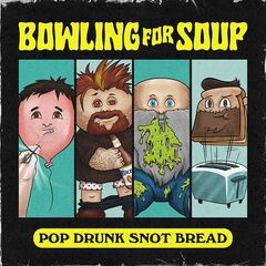 Bowling For Soup – Pop Drunk Snot Bread (2022) (ALBUM ZIP)