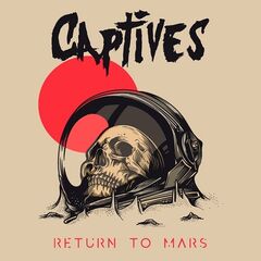 Captives – Return To Mars (2022) (ALBUM ZIP)