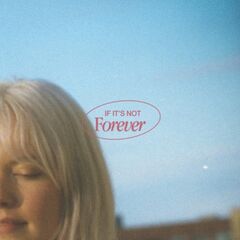 Cassidy Mann – If It’s Not Forever (2022) (ALBUM ZIP)