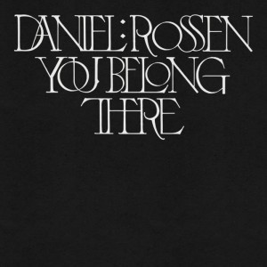 Daniel Rossen – You Belong There (2022) (ALBUM ZIP)