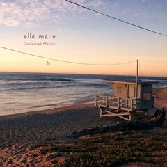 Elle Melle – Californian Mornin’ (2022) (ALBUM ZIP)
