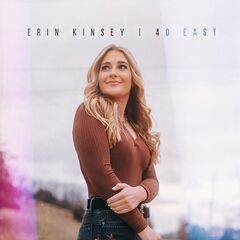 Erin Kinsey – 40 East (2022) (ALBUM ZIP)