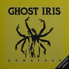 Ghost Iris – Comatose [Instrumental Edition] (2022) (ALBUM ZIP)