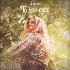 Hanne – To The Core (2022) (ALBUM ZIP)