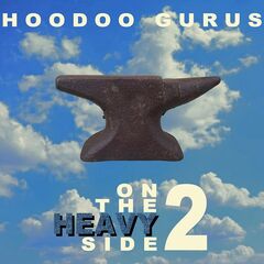 Hoodoo Gurus – On The Heavy Side 2 (2022) (ALBUM ZIP)