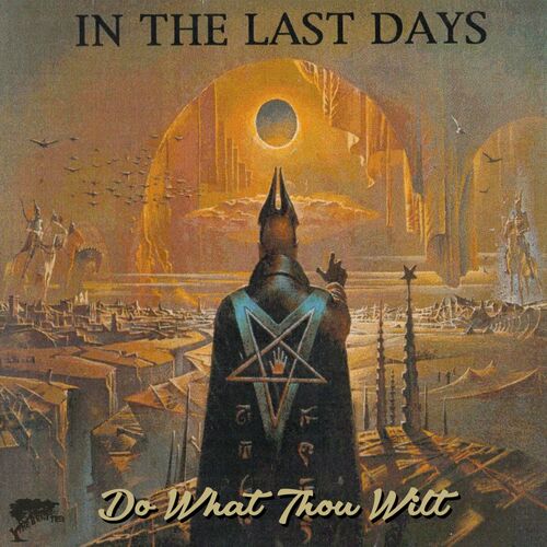 In The Last Days – Do What Thou Wilt (2022) (ALBUM ZIP)