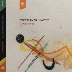 Ivo Perelman Quartet – Magic Dust (2022) (ALBUM ZIP)