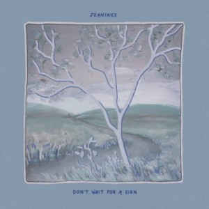 Jeanines – Don’t Wait For A Sign (2022) (ALBUM ZIP)