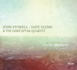 John Stowell &amp; Dave Glenn – Violin Memory (2022) (ALBUM ZIP)