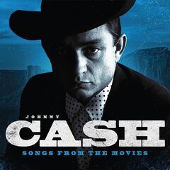 Johnny Cash – Songs From The Movies (2022) (ALBUM ZIP)