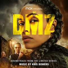 Kris Bowers – DMZ [Soundtrack From The HBO Max Original Limited Series] (2022) (ALBUM ZIP)