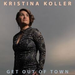 Kristina Koller – Get Out Of Town (2022) (ALBUM ZIP)