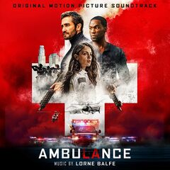 Lorne Balfe – Ambulance [Original Motion Picture Soundtrack] (2022) (ALBUM ZIP)