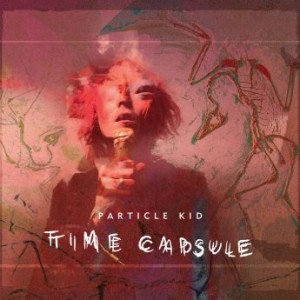 Particle Kid – Time Capsule (2022) (ALBUM ZIP)