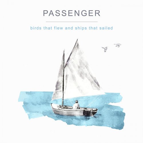 Passenger – Birds That Flew &amp; Ships That Sailed (2022) (ALBUM ZIP)
