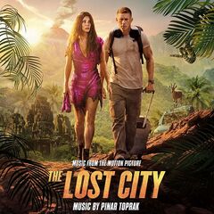 Pinar Toprak – The Lost City [Music From The Motion Picture]