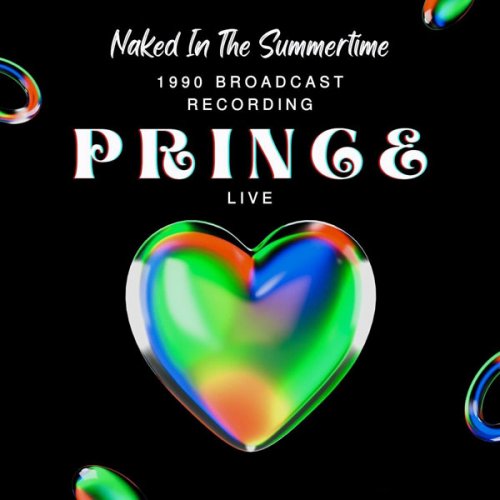 Prince – Prince Live Naked In The Summertime, 1990 Broadcast Recording, Vol. 1 (2022) (ALBUM ZIP)