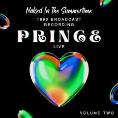 Prince – Prince Live Naked In The Summertime, 1990 Broadcast Recording, Vol. 2 (2022) (ALBUM ZIP)