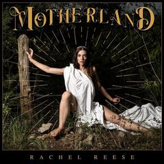 Rachel Reese – Motherland (2022) (ALBUM ZIP)