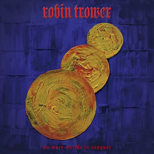 Robin Trower – No More Worlds To Conquer (2022) (ALBUM ZIP)