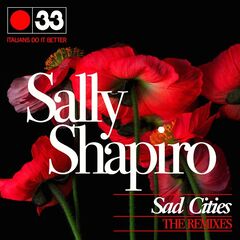 Sally Shapiro – Sad Cities [The Remixes] (2022) (ALBUM ZIP)