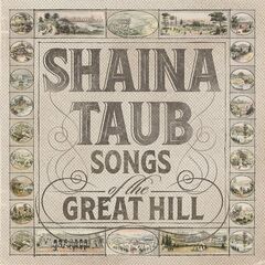 Shaina Taub – Songs Of The Great Hill (2022) (ALBUM ZIP)