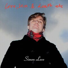 Simon Love – Love, Sex And Death Etc (2022) (ALBUM ZIP)