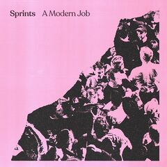Sprints – A Modern Job (2022) (ALBUM ZIP)