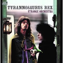 T. Rex – Strange Orchestra Volume One (2022) (ALBUM ZIP)