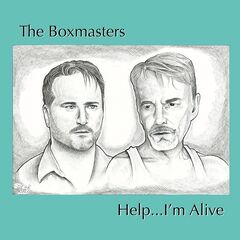 The Boxmasters – Help I’m Alive (2022) (ALBUM ZIP)
