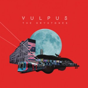 The Drystones – Vulpus (2022) (ALBUM ZIP)